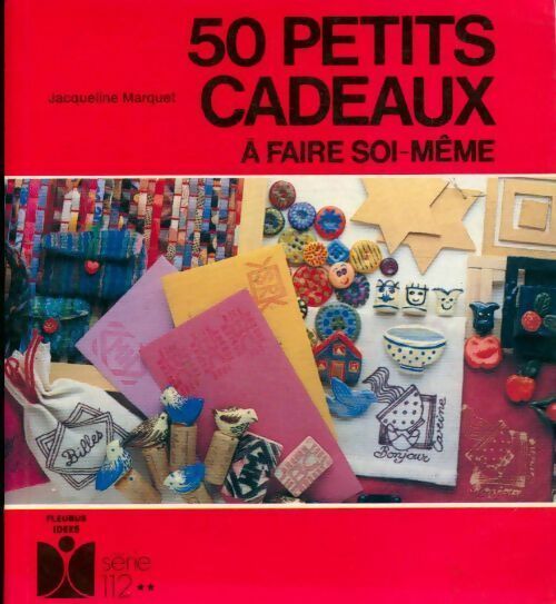 Livrenpoche : 50 petits cadeaux à faire soi-même - Jacqueline Marquet - Livre