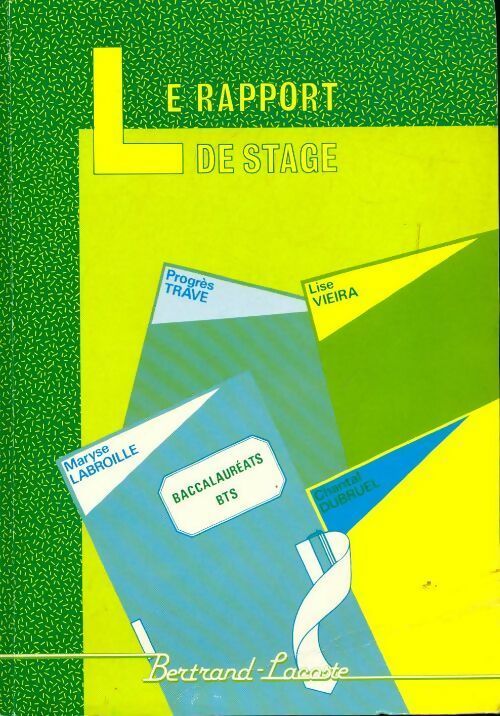 Livrenpoche : Le rapport de stage. Baccalauréats BTS - Maryse Labroille - Livre
