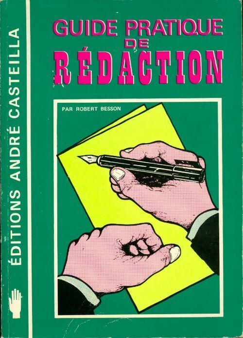 Guide pratique de rédaction - Robert Besson -  Casteilla GF - Livre