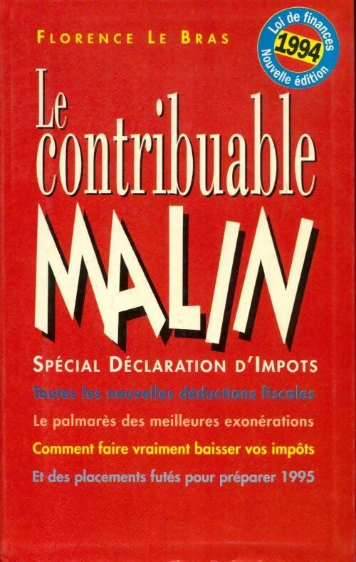 Le contribuable malin 1994 - Florence Le Bras -  Le Grand Livre du Mois GF - Livre