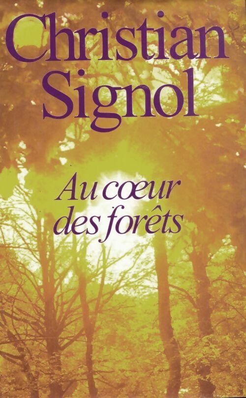 Livrenpoche : Au coeur des forêts - Christian Signol - Livre