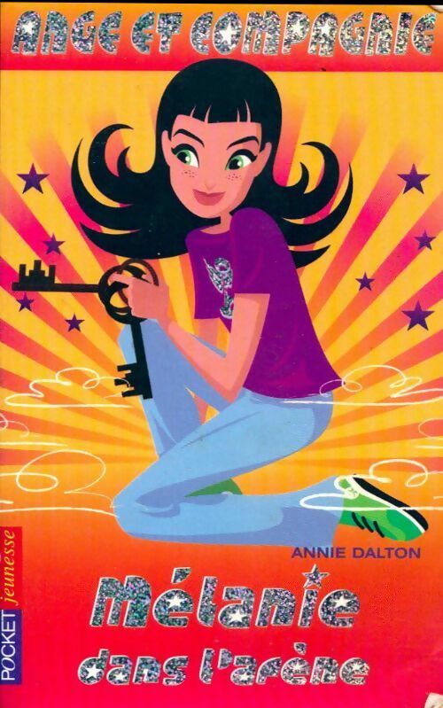 Livrenpoche : Ange et Compagnie Tome V : Mélanie dans l'arène - Annie Dalton - Livre