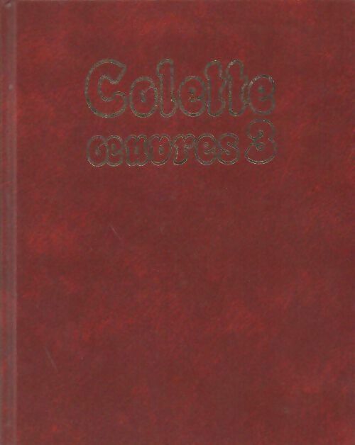 Livrenpoche : Oeuvres Tome III - Colette - Livre