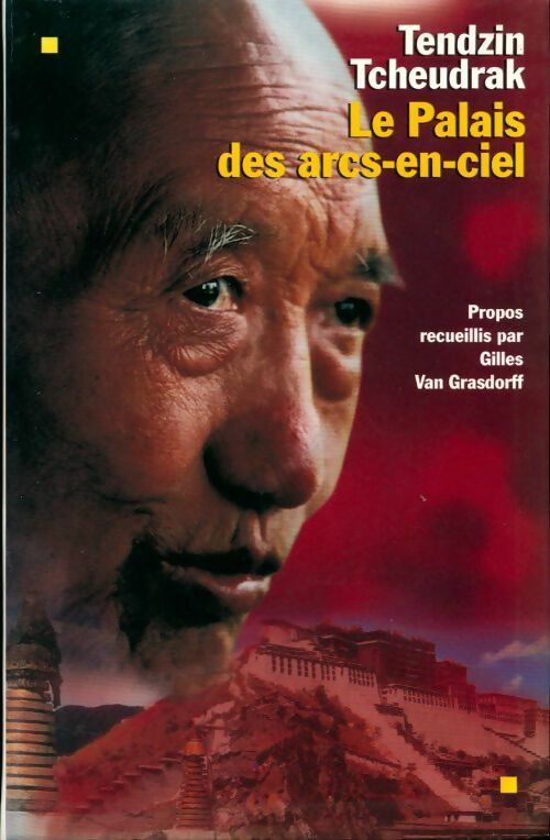 Livrenpoche : Le palais des Arcs-en-ciel - Tendzin Tcheudrak - Livre