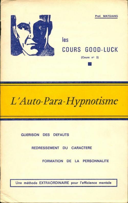 Livrenpoche : L'auto-para-hypnotisme - Professeur Matgiang - Livre