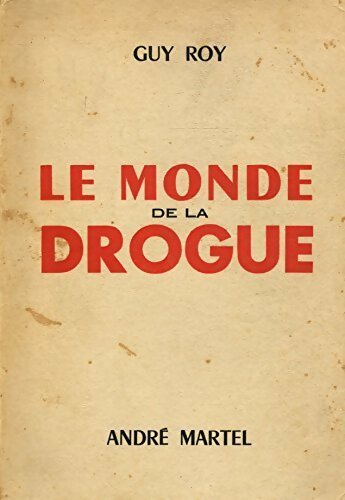 Livrenpoche : Le monde de la drogue - Guy Roy - Livre
