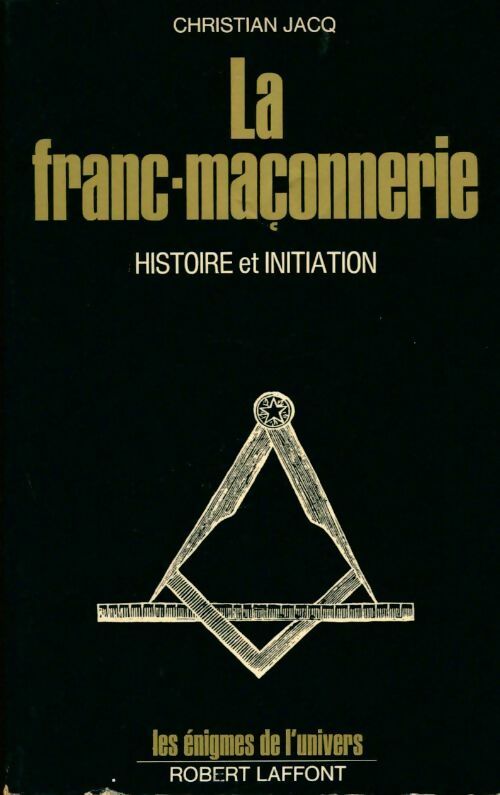 Livrenpoche : La franc-maçonnerie. Histoire et initiation - Christian Jacq - Livre
