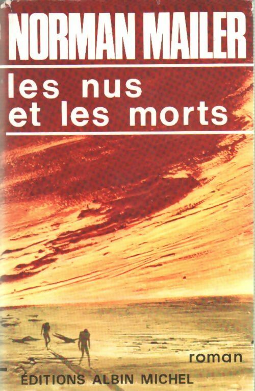 Les nus et les morts - Norman Mailer -  Albin Michel GF - Livre