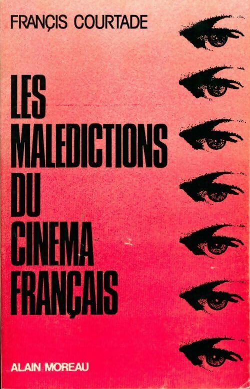 Livrenpoche : Les malédictions du cinéma français - Francis Courtade - Livre