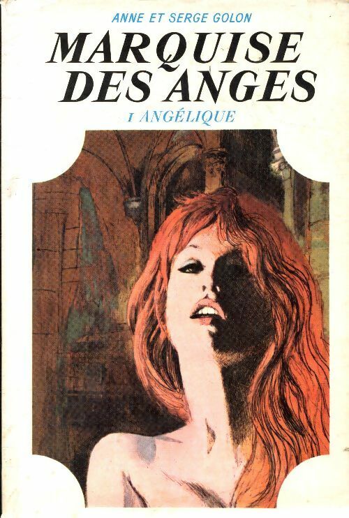 Marquise des anges Tome I : Angélique - Anne Golon -  Colbert GF - Livre