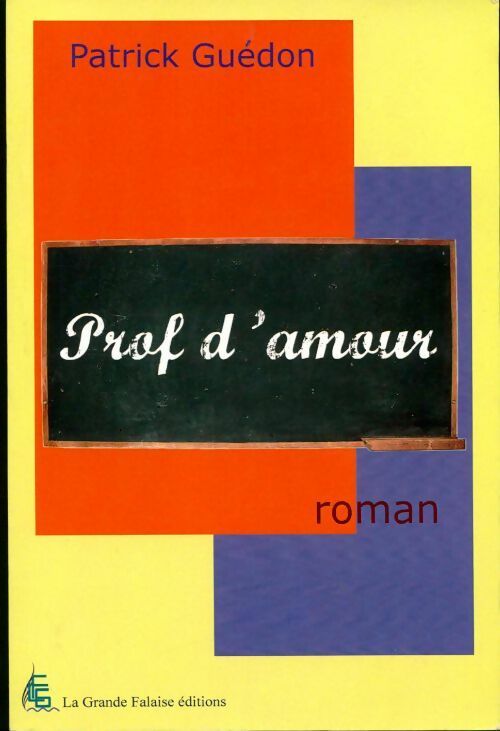 Livrenpoche : Prof d'amour - Patrick Guédon - Livre