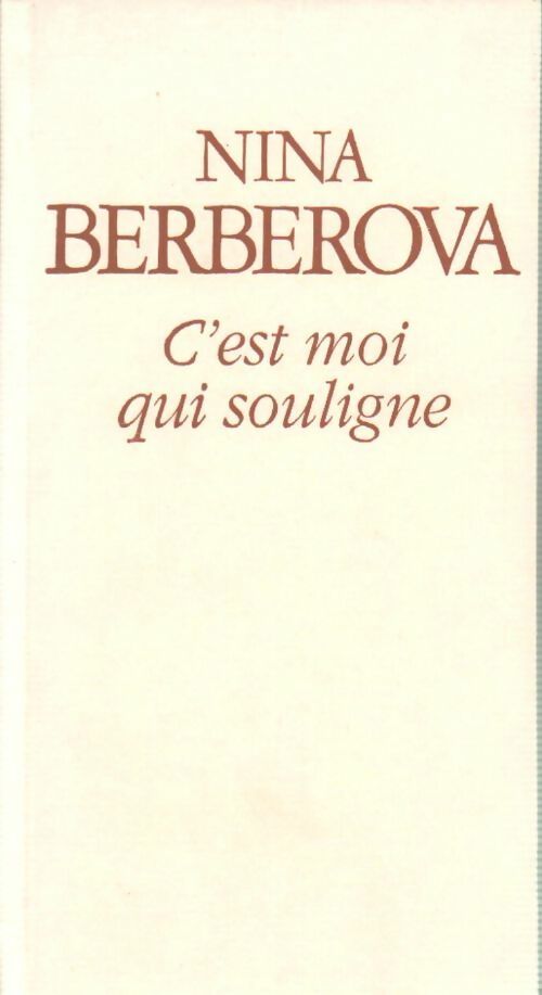 Livrenpoche : C'est moi qui souligne - Nina Berberova - Livre