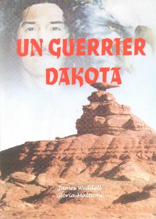Un guerrier Dakota - James Weddell -  Compte d'auteur GF - Livre
