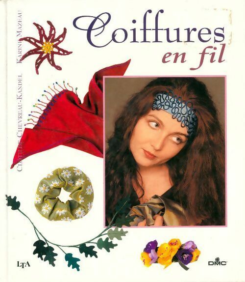 Livrenpoche : Coiffures en fil - Clothilde Chevreau-Kandel - Livre