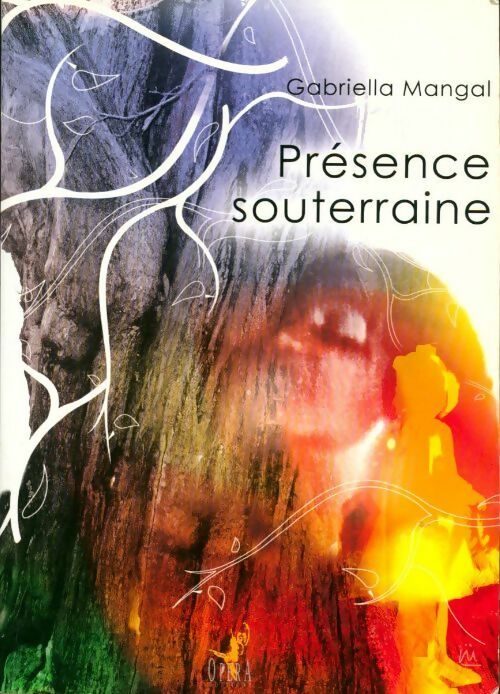 Livrenpoche : Présence souterraine - Gabriella Mangal - Livre