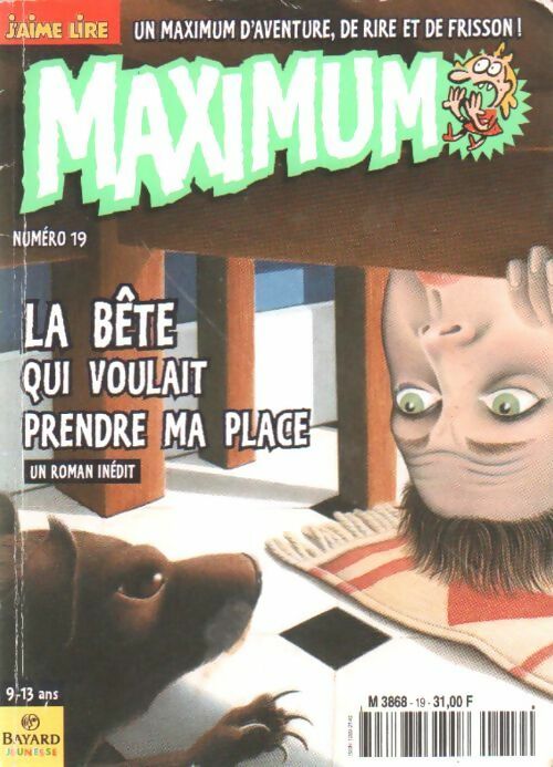 Livrenpoche : Maximum n°19. La bête qui voulait prendre ma place - Collectif - Livre