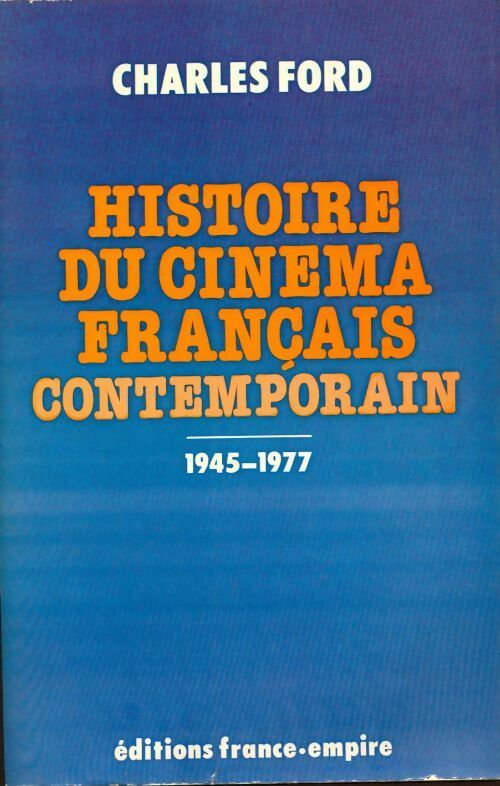 Livrenpoche : Histoire du cinéma français contemporain. 1945-1977 - Charles Ford - Livre