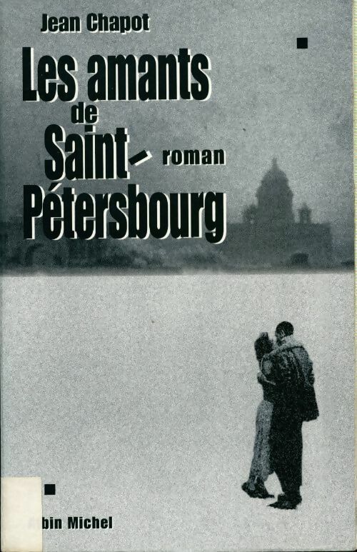 Livrenpoche : Les amants de Saint-Pétersbourg - Jean Chapot - Livre