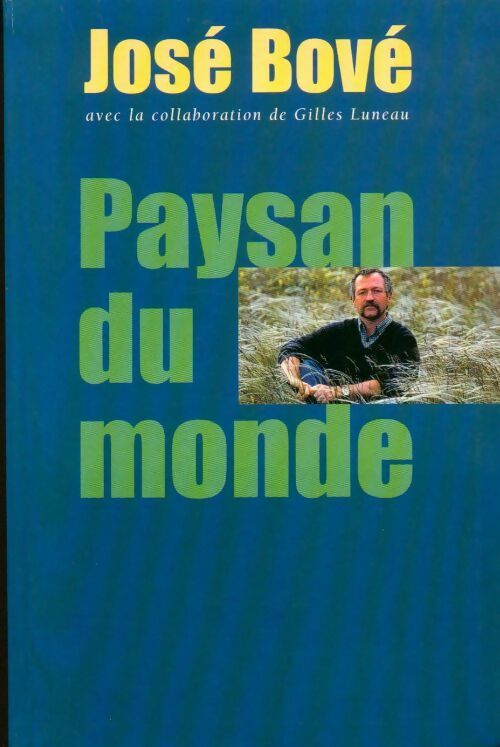 Livrenpoche : Paysan du monde - José Bové - Livre