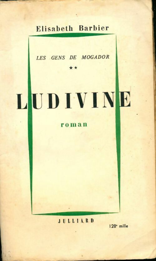 Livrenpoche : Les gens de Mogador Tome II : Ludivine - Elisabeth Barbier - Livre
