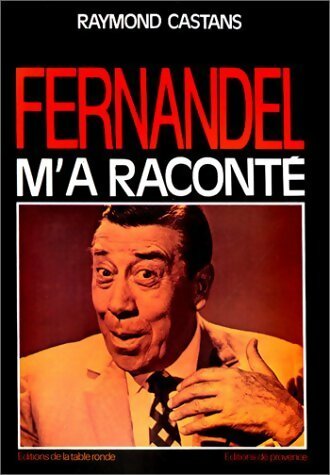 Livrenpoche : Fernandel m'a raconté - Raymond Castans - Livre
