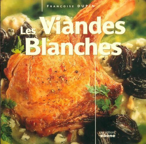 Livrenpoche : Les viandes blanches - François Dupin - Livre