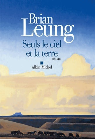 Livrenpoche : Seuls le ciel et la terre - Brian Leung - Livre