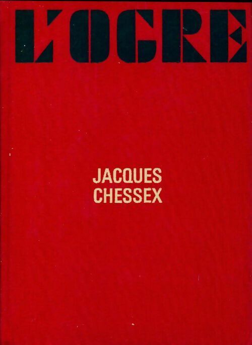 L'ogre - Jacques Chessex -  Cercle du Nouveau Livre - Livre