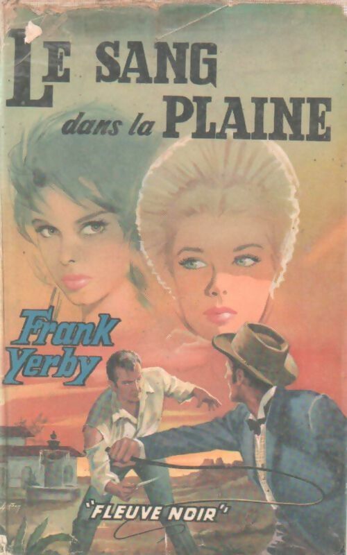 Livrenpoche : Le sang dans la plaine - Frank Yerby - Livre
