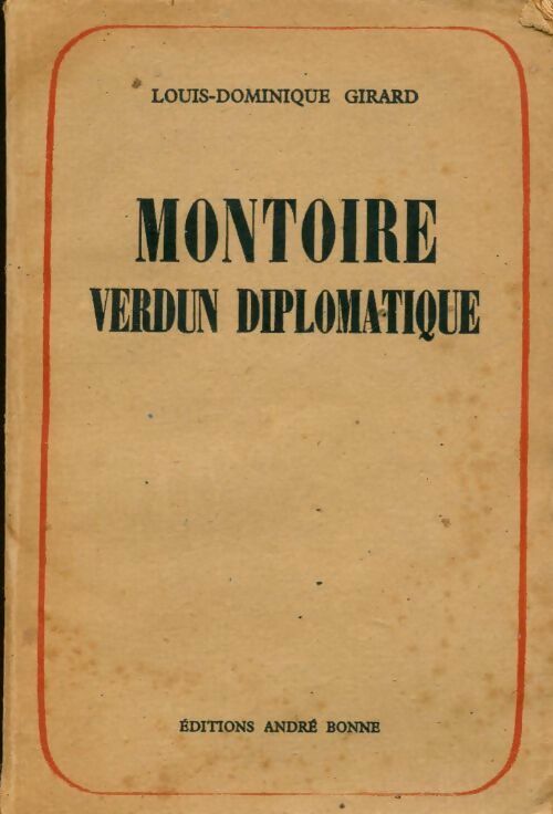 Livrenpoche : Montoire, Verdun diplomatique - Louis-Dominique Girard - Livre