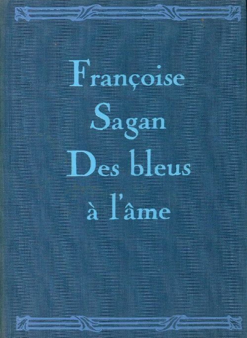 Livrenpoche : Des bleus à l'âme - Françoise Sagan - Livre