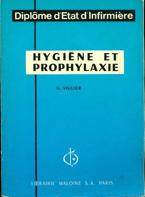 Livrenpoche : Hygiène et prophylaxie. Diplôme d'état d'infirmière - G. Viguier - Livre