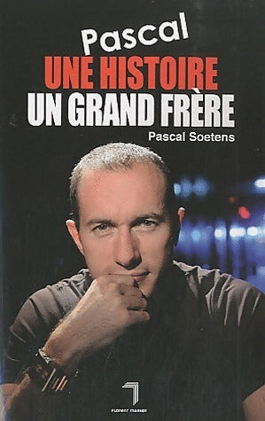 Pascal. Une histoire un grand frère - Pascal Soetens - Livre