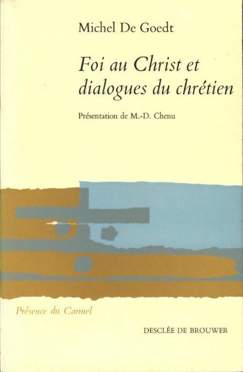 Livrenpoche : Foi au christ et dialogues du chrétien - Michel De Goedt - Livre