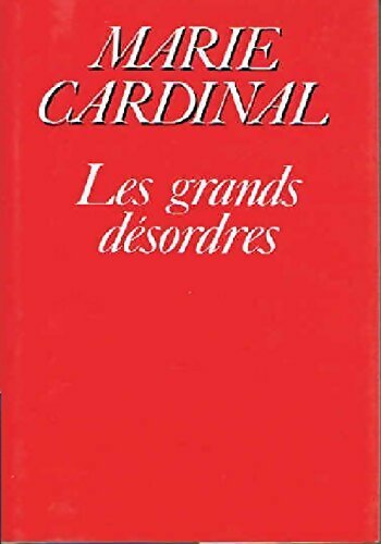 Livrenpoche : Les grands désordres - Marie Cardinal - Livre