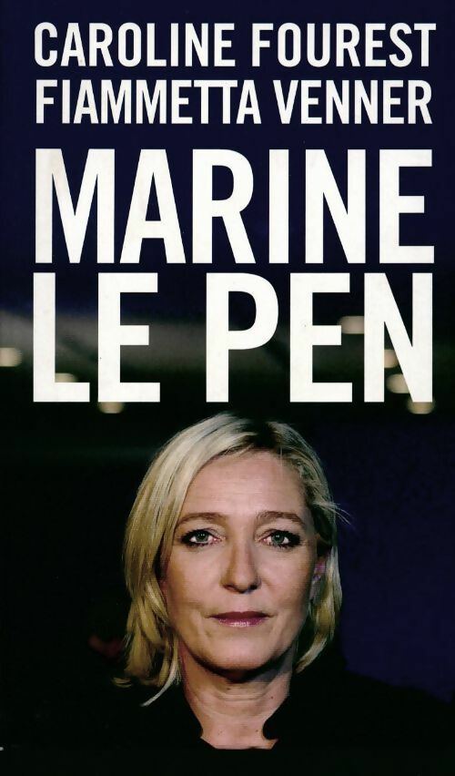 Livrenpoche : Marine Le Pen - Caroline Fourest - Livre