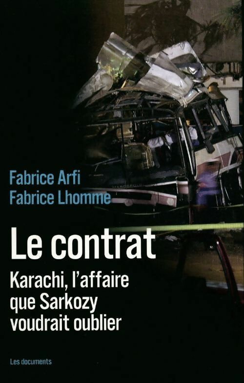 Livrenpoche : Le contrat. Karachi, l'affaire que Sarkozy voudrait oublier - Fabrice Arfi - Livre