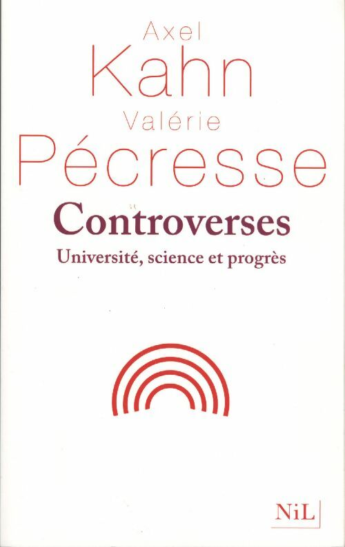 Livrenpoche : Controverses. Université, science et progrès - Axel Kahn, Valérie Pécresse - Livre