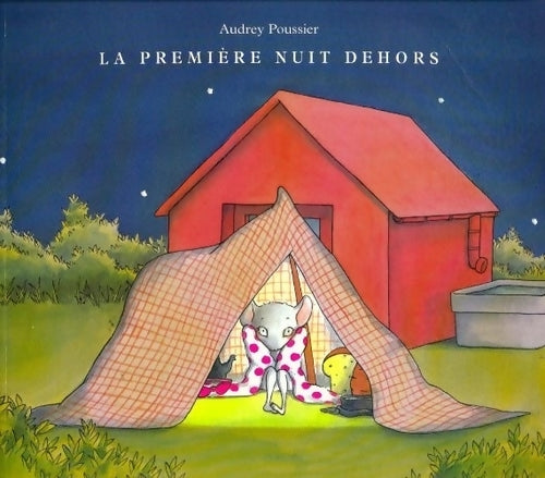 Livrenpoche : La première nuit dehors - Audrey Poussier - Livre