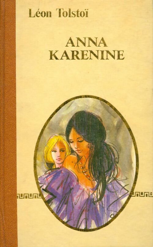 Anna Karénine Tome I - Comte Léon L. Tolstoï - Livre