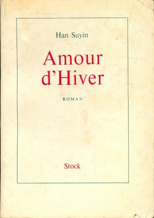 Amour d'hiver - Han Suyin -  Stock GF - Livre