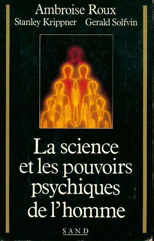 Livrenpoche : La science et les pouvoirs psychiques de l'homme - Ambroise Roux, Gerald Solfvin - Livre
