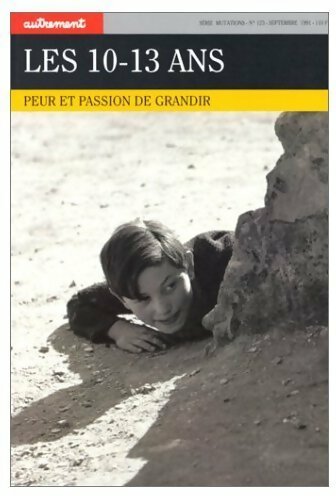 Les 10-13 ans. Peur et passion de grandir - Hélène Lassalle -  Mutations - Livre