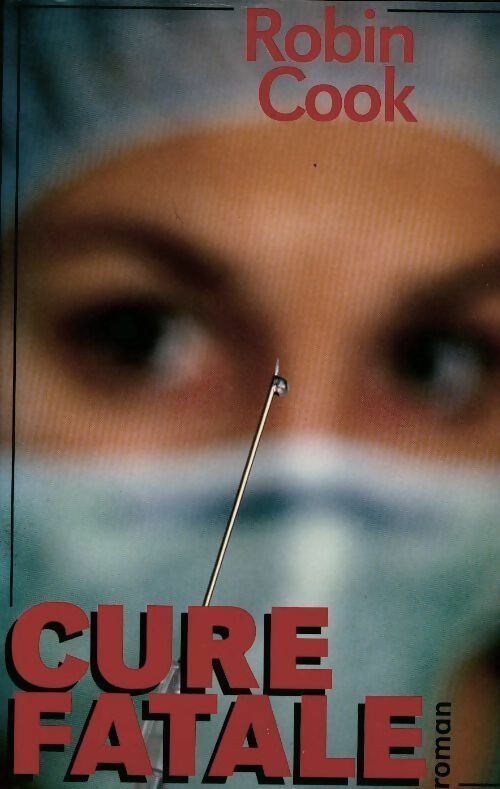 Livrenpoche : Cure fatale - Robin Cook - Livre