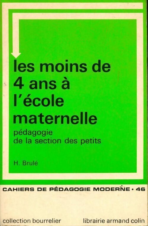 Les moins de 4 ans à l'école maternelle - Claude Brulé -  Cahiers de pédagogie moderne - Livre