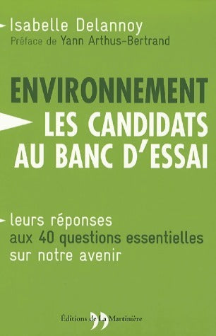 L'environnement. Les candidats au banc d'essai - Isabelle Delannoy -  La Martinière GF - Livre