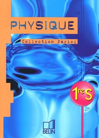 Livrenpoche : Physique 1ère S - Jean-Marie Parisi - Livre