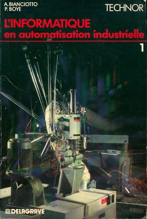 Livrenpoche : L'informatique en automatisation industrielle - Pierre Boye, A. Bianciotto - Livre