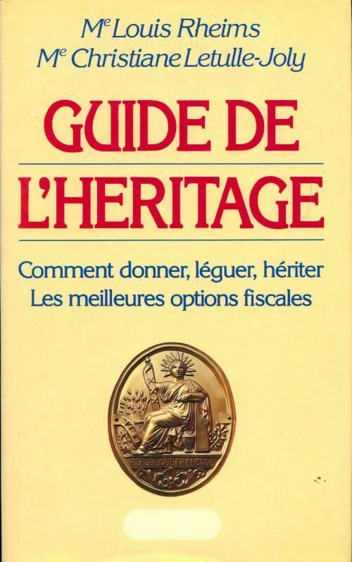 Livrenpoche : Guide de l'héritage. Comment donner, léguer, hériter - Louis Rheims, Christiane Letulle-Joly - Livre
