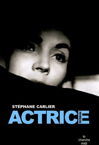 Livrenpoche : Actrice - Stéphane Carlier - Livre